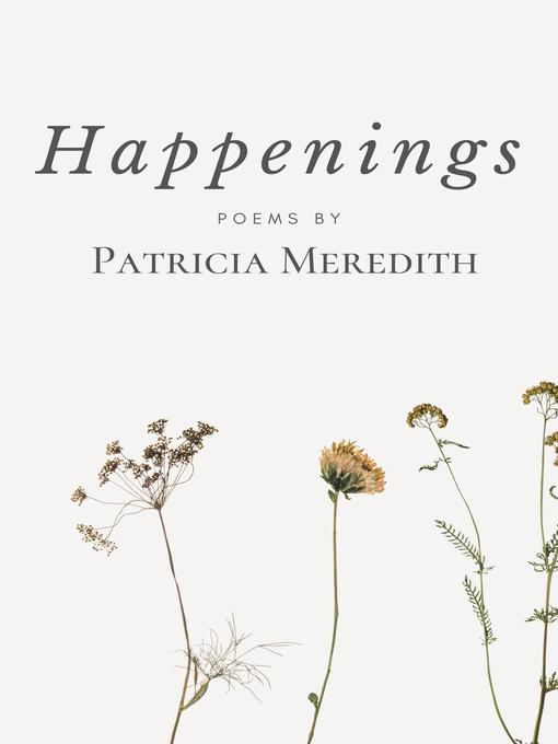Title details for Happenings by Patricia Meredith - Available